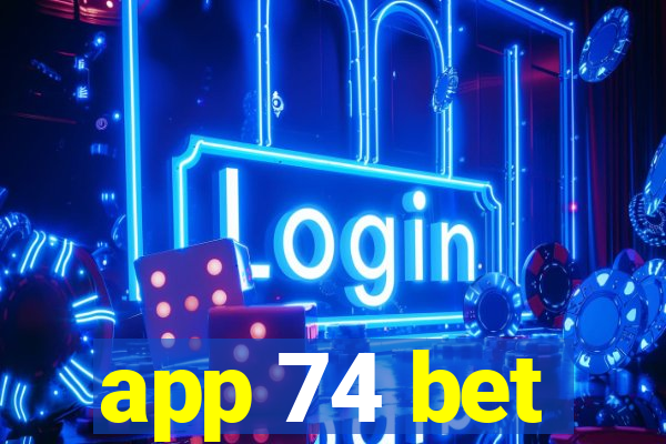 app 74 bet